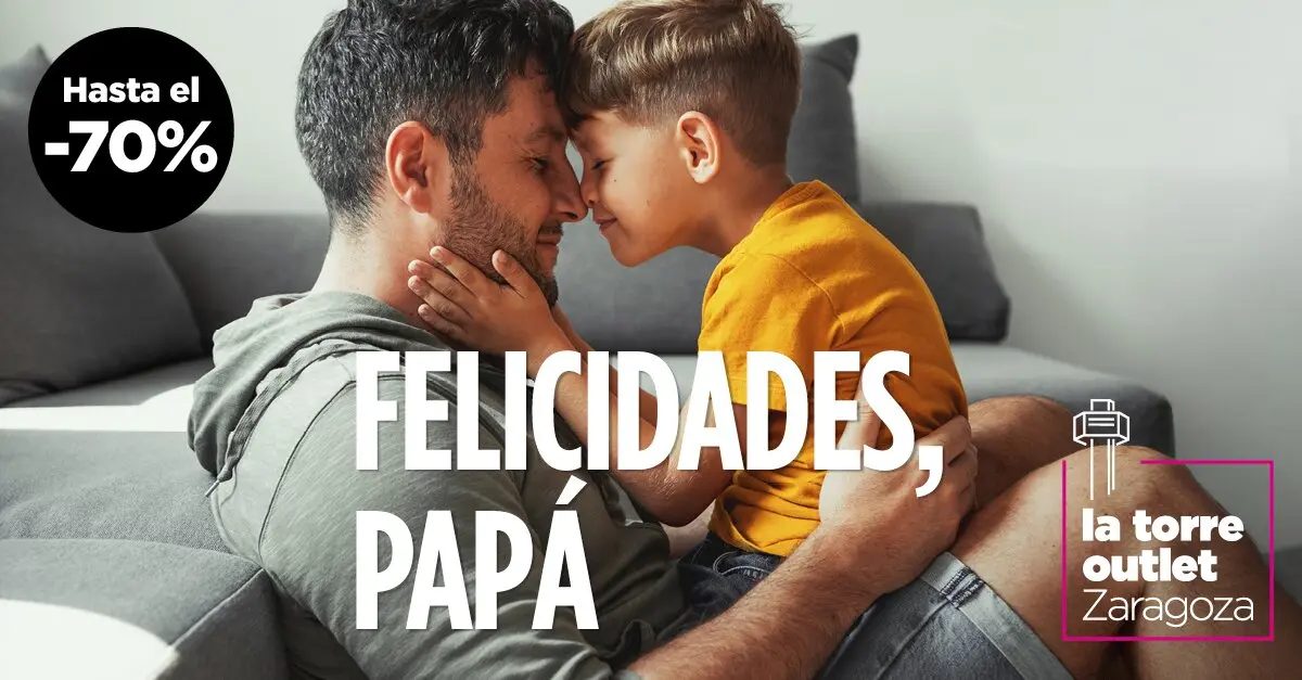 D&iacute;a del padre en La Torre Outlet