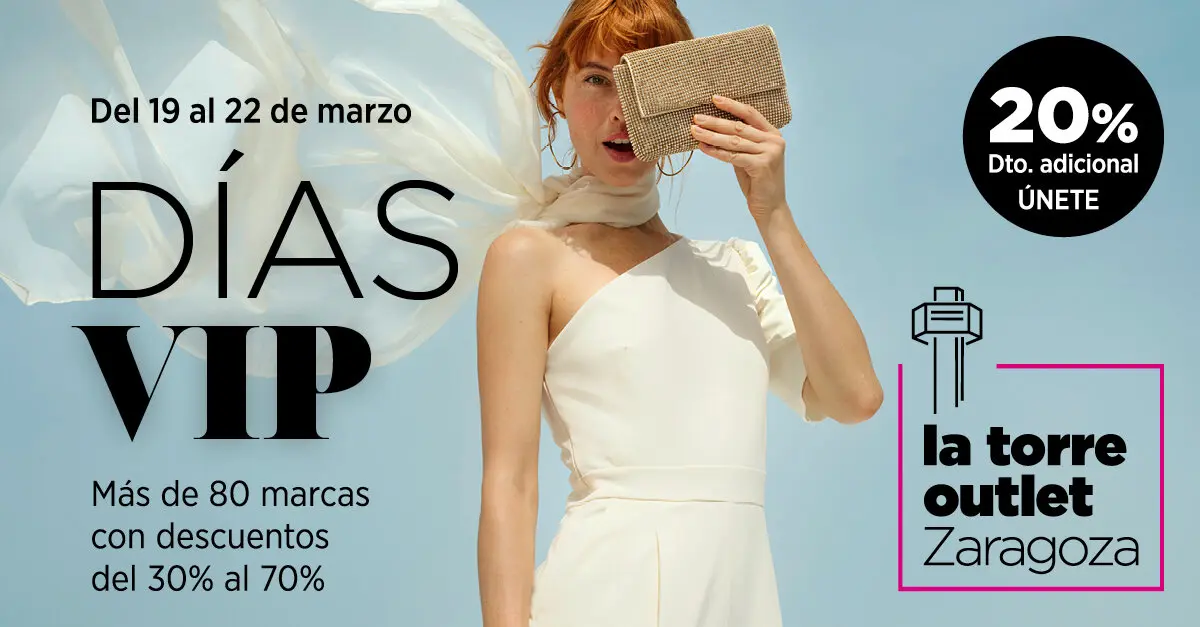 D&iacute;as VIP en La Torre Outlet