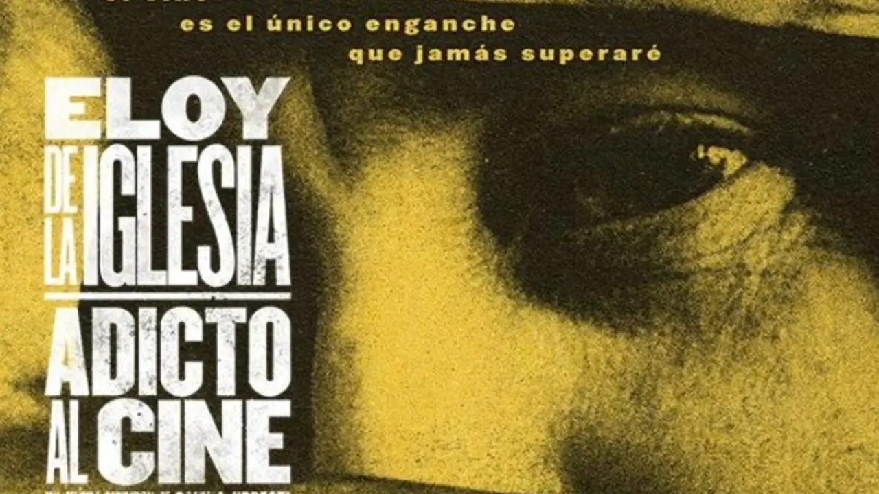 Documental 'Eloy de la Iglesia, adicto al cine'.