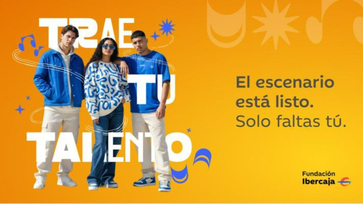 Fundación Ibercaja lanza “Trae tu Talento” para jóvenes de 18 a 35 años, con actuaciones en sus centros culturales de toda España